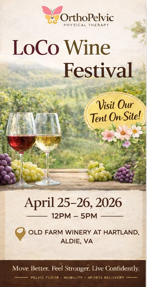 The LoCo Wine Festival is an incredible and exciting wine festival right in the heart of Loudoun County’s Wine Country. OrthoPelvic Pt