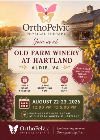 LoCo Wine Festival, Old Farm Winery Hartland, Aldie VA events, OrthoPelvic PT, women’s health festival, pelvic floor therapy Virginia, wellness events Loudoun County, winery festival Aldie VA