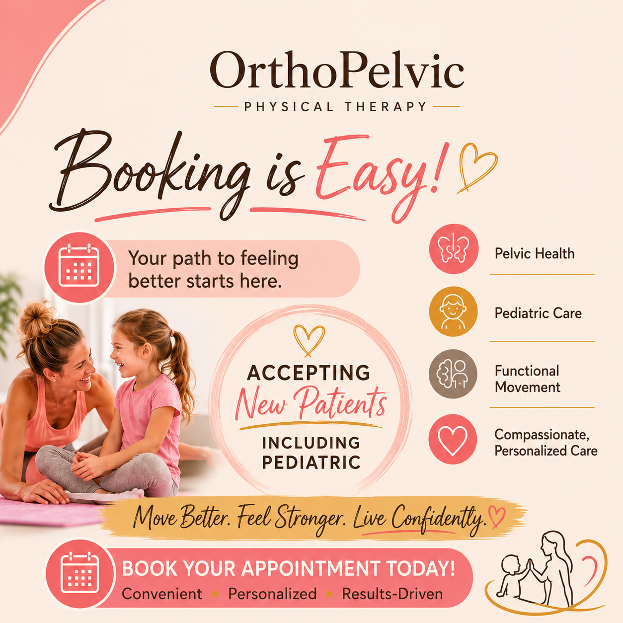 Easy Booking.png 2 Booking pelvic floor or orthopedic physical therapy is easy with OrthoPelvic PT. Schedule online, call, or text our Sterling, VA team today.